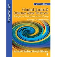 Criminal Conduct and Substance Abuse Treatment - The Provider's Guide: Strategies for Self-Improvement and Change; Pathways to Responsible Living Criminal Conduct and Substance Abuse Treatment - The Provider's Guide: Strategies for Self-Improvement and Change; Pathways to Responsible Living Paperback