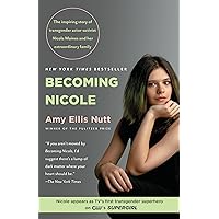 Becoming Nicole: The inspiring story of transgender actor-activist Nicole Maines and her extraordinary family Becoming Nicole: The inspiring story of transgender actor-activist Nicole Maines and her extraordinary family Paperback Audible Audiobook Kindle Hardcover