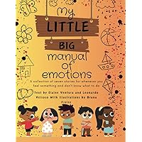 My little big manual of emotions: A collection of seven stories for whenever you feel something and don't know what to do