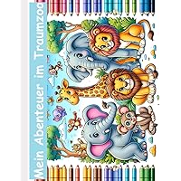 Mein Abenteuer im Traumzoo: Dein kleiner Zoo zum Ausmalen (German Edition) Mein Abenteuer im Traumzoo: Dein kleiner Zoo zum Ausmalen (German Edition) Paperback