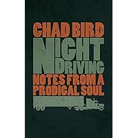 Night Driving: Notes from a Prodigal Soul Night Driving: Notes from a Prodigal Soul Paperback Audible Audiobook Kindle