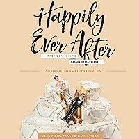 Happily Ever After: Finding Grace in the Messes of Marriage Happily Ever After: Finding Grace in the Messes of Marriage Paperback Audible Audiobook Kindle