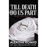 Till Death Do Us Part: Mafia/cartel arranged marriage (BRUTAL VOWS Book 2) Till Death Do Us Part: Mafia/cartel arranged marriage (BRUTAL VOWS Book 2) Kindle