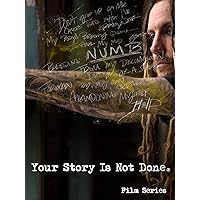 Your Story Is Not Done