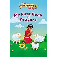 The Beginner's Bible My First Book of Prayers The Beginner's Bible My First Book of Prayers Board book Hardcover