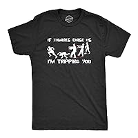 Mens If Zombies Chase Us Im Tripping You Funny Graphic Novelty Halloween T Shirt