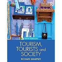 Tourism, Tourists and Society Tourism, Tourists and Society Paperback eTextbook Hardcover