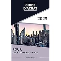 À la Conquête du Chez-Soi : Guide d'Achat pour les Premiers Propriétaires (French Edition)