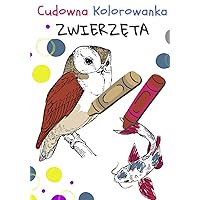 Cudowna Kolorowanka ZWIERZETA (Polish Edition)