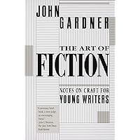 The Art of Fiction: Notes on Craft for Young Writers The Art of Fiction: Notes on Craft for Young Writers Paperback Kindle Hardcover Mass Market Paperback