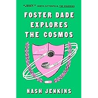 Foster Dade Explores the Cosmos Foster Dade Explores the Cosmos Kindle Hardcover Audible Audiobook Paperback
