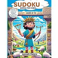 Sudoku Book for Kids Ages 8-12: Easy to Hard, 4 x 4 and 6 x 6 Sudoku Puzzles with Solutions