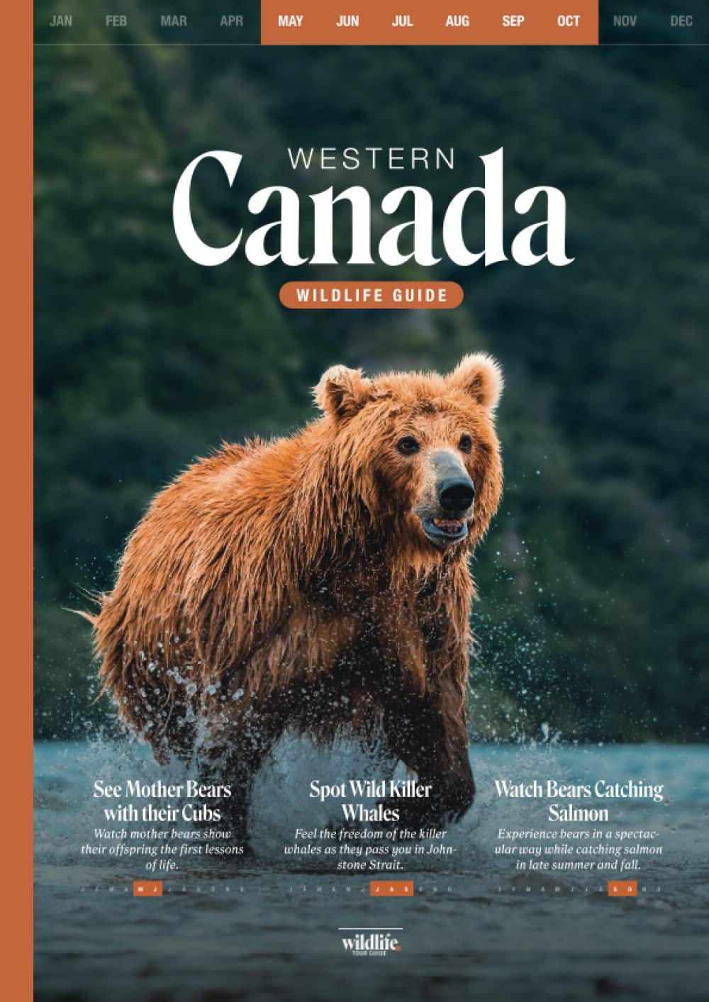 WILDLIFE TOUR GUIDE Travel Guide Western Canada: The most beautiful wildlife regions for self-drivers with insider tips for wildlife viewing and ... between May and October (English Edition)