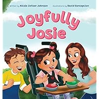 Joyfully Josie: Helps children understand disabilities Joyfully Josie: Helps children understand disabilities Hardcover Kindle