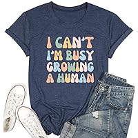 Mama Shirt for Women I Can't I'm Busy Growing A Human Shirt, Funny Pregnancy Shirt