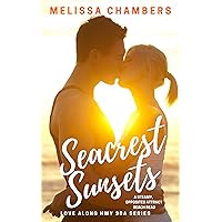 Seacrest Sunsets: A steamy, opposites attract beach read (Love Along Hwy 30A Book 2) Seacrest Sunsets: A steamy, opposites attract beach read (Love Along Hwy 30A Book 2) Kindle Paperback