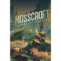MOSSCROFT: Shadows Not Forgotten 2nd edition