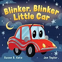 Blinker, Blinker, Little Car Blinker, Blinker, Little Car Board book
