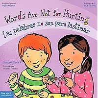 Words Are Not for Hurting / Las palabras no son para lastimar (Best Behavior®) (Spanish and English Edition)