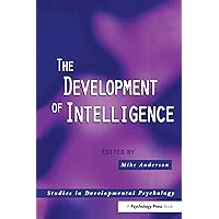 The Development of Intelligence (Studies in Developmental Psychology) The Development of Intelligence (Studies in Developmental Psychology) Paperback Hardcover