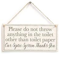 Please do not Throw Anything in The Toilet Other Than Toilet Paper Our Septic System Thanks You - Polite and Informative Septic Tank Sign