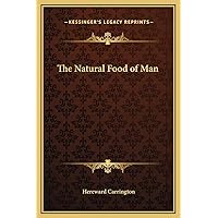 The Natural Food of Man The Natural Food of Man Hardcover Paperback