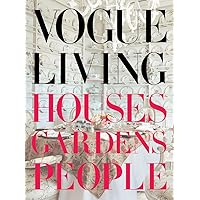 Vogue Living: Houses, Gardens, People (Vogue Lifestyle Series)