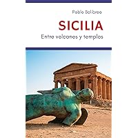 Sicilia: Entre Volcanes y Templos (Confesiones de un Viajero) (Spanish Edition)