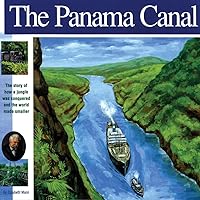 The Panama Canal: The Story of how a jungle was conquered and the world made smaller (Wonders of the World Book) The Panama Canal: The Story of how a jungle was conquered and the world made smaller (Wonders of the World Book) Paperback Hardcover