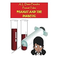 Peanut and the Diabetic (Peanut Tales Book 59) Peanut and the Diabetic (Peanut Tales Book 59) Kindle Paperback