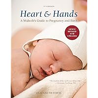 Heart and Hands, Fifth Edition [2019]: A Midwife's Guide to Pregnancy and Birth Heart and Hands, Fifth Edition [2019]: A Midwife's Guide to Pregnancy and Birth Paperback Kindle