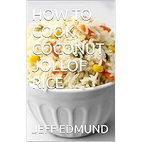 HOW TO COOK COCONUT JOLLOF RICE