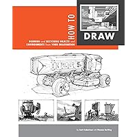 How to Draw: drawing and sketching objects and environments from your imagination How to Draw: drawing and sketching objects and environments from your imagination Paperback Hardcover