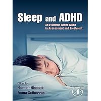 Sleep and ADHD: An Evidence-Based Guide to Assessment and Treatment Sleep and ADHD: An Evidence-Based Guide to Assessment and Treatment Kindle Paperback