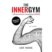 The Inner Gym - The MyIntent Edition: A 30-Day Workout For Strengthening Happiness The Inner Gym - The MyIntent Edition: A 30-Day Workout For Strengthening Happiness Paperback
