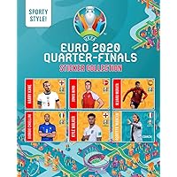 Sporty Style! - Euro 2020 Semi-Finals Sticker Collection: European Football Championship Highlight Containing Stickers, Fixtures, Mascots And Famous Top Players For All Fans