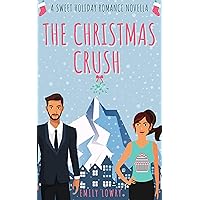 The Christmas Crush: A Festive Romantic Comedy Novella The Christmas Crush: A Festive Romantic Comedy Novella Kindle Paperback