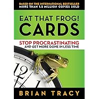 Eat That Frog! Cards: Stop Procrastinating and Get More Done in Less Time Eat That Frog! Cards: Stop Procrastinating and Get More Done in Less Time Cards