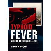 Typhoid Fever and Other Salmonellosis Typhoid Fever and Other Salmonellosis Paperback Kindle