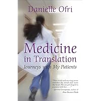 Medicine in Translation: Journeys with My Patients Medicine in Translation: Journeys with My Patients Kindle Audible Audiobook Paperback Hardcover