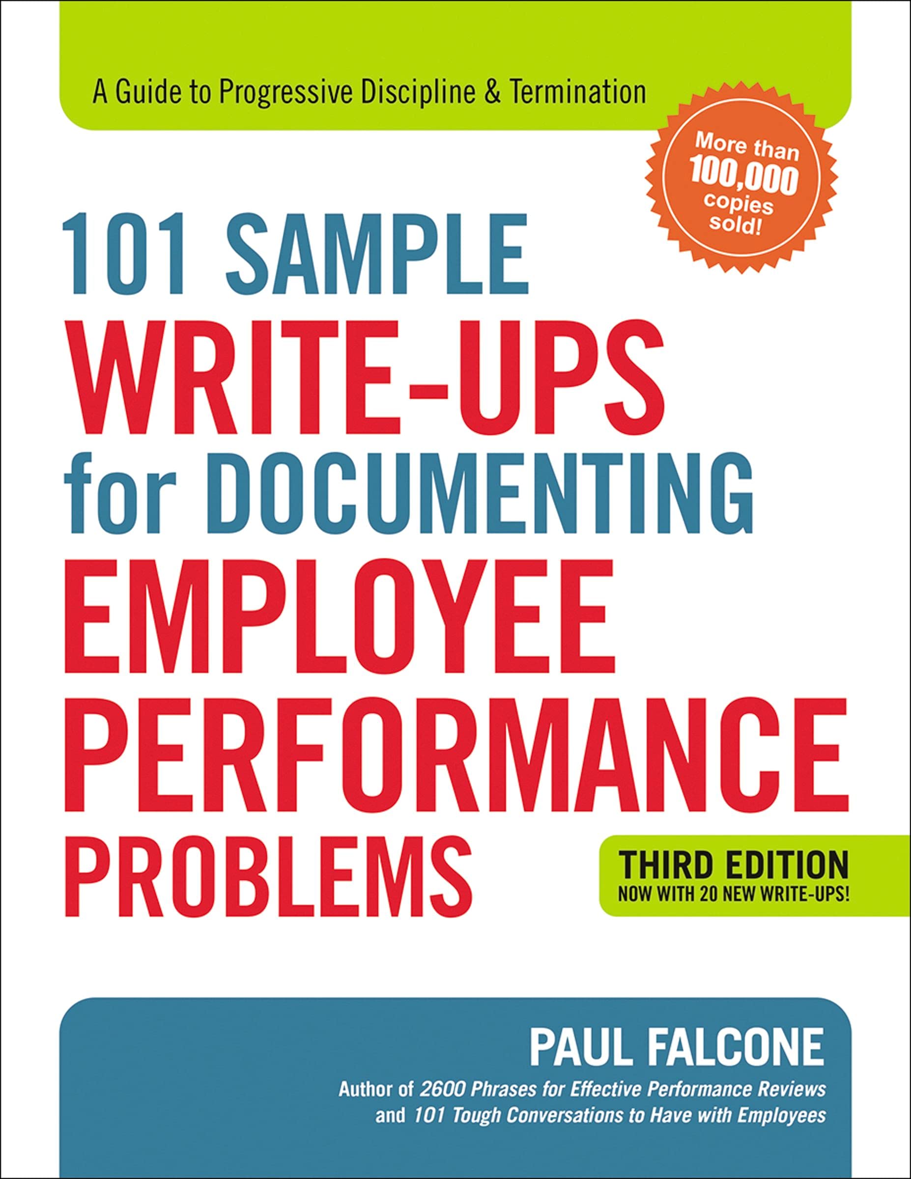 101 Sample Write-Ups for Documenting Employee Performance Problems: A Guide to Progressive Discipline and Termination (A Guide to Progressive Discipline & Termination)