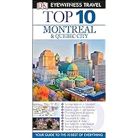 Top 10 Montreal & Quebec City (Eyewitness Top 10 Travel Guide) Top 10 Montreal & Quebec City (Eyewitness Top 10 Travel Guide) Paperback