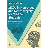 MCQs in Neurology and Neurosurgery for Medical Students (MasterPass) MCQs in Neurology and Neurosurgery for Medical Students (MasterPass) Kindle Paperback