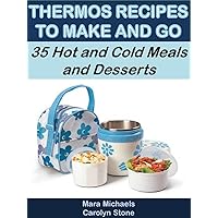 Thermos Recipes to Make and Go: 35 Hot and Cold Meals and Desserts (Food Matters) Thermos Recipes to Make and Go: 35 Hot and Cold Meals and Desserts (Food Matters) Kindle