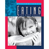 Eating for Good Health (Living Well) Eating for Good Health (Living Well) Kindle Library Binding