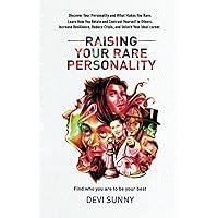 Raising Your Rare Personality: Discover Your Personality & What Makes You Rare. Learn How You Relate & Contrast Yourself to Others. Increase ... Your Ideal Career. (Clear Career Inclusive)