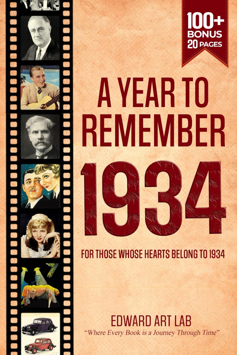 A Year to Remember 1934: The Surprise Gift For Those Born or Married in 1934, Explore Historical Events Through Nostalgic Photographs, Fun Facts, and ... Traveling to 1934 and Flashback to 1934 Book