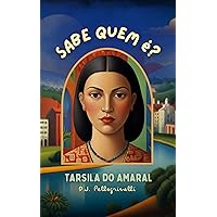 Tarsila do Amaral (Coleção Sabe quem é?) (Portuguese Edition)