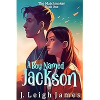 A Boy Named Jackson (The Matchmaker Book 1)