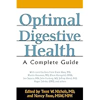 Optimal Digestive Health: A Complete Guide Optimal Digestive Health: A Complete Guide Paperback